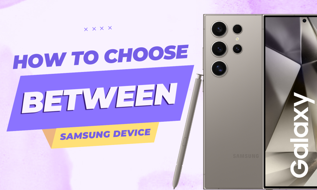 Why the Samsung Galaxy S24 Ultra Could Be a Better Choice Than the Galaxy S25 Ultra